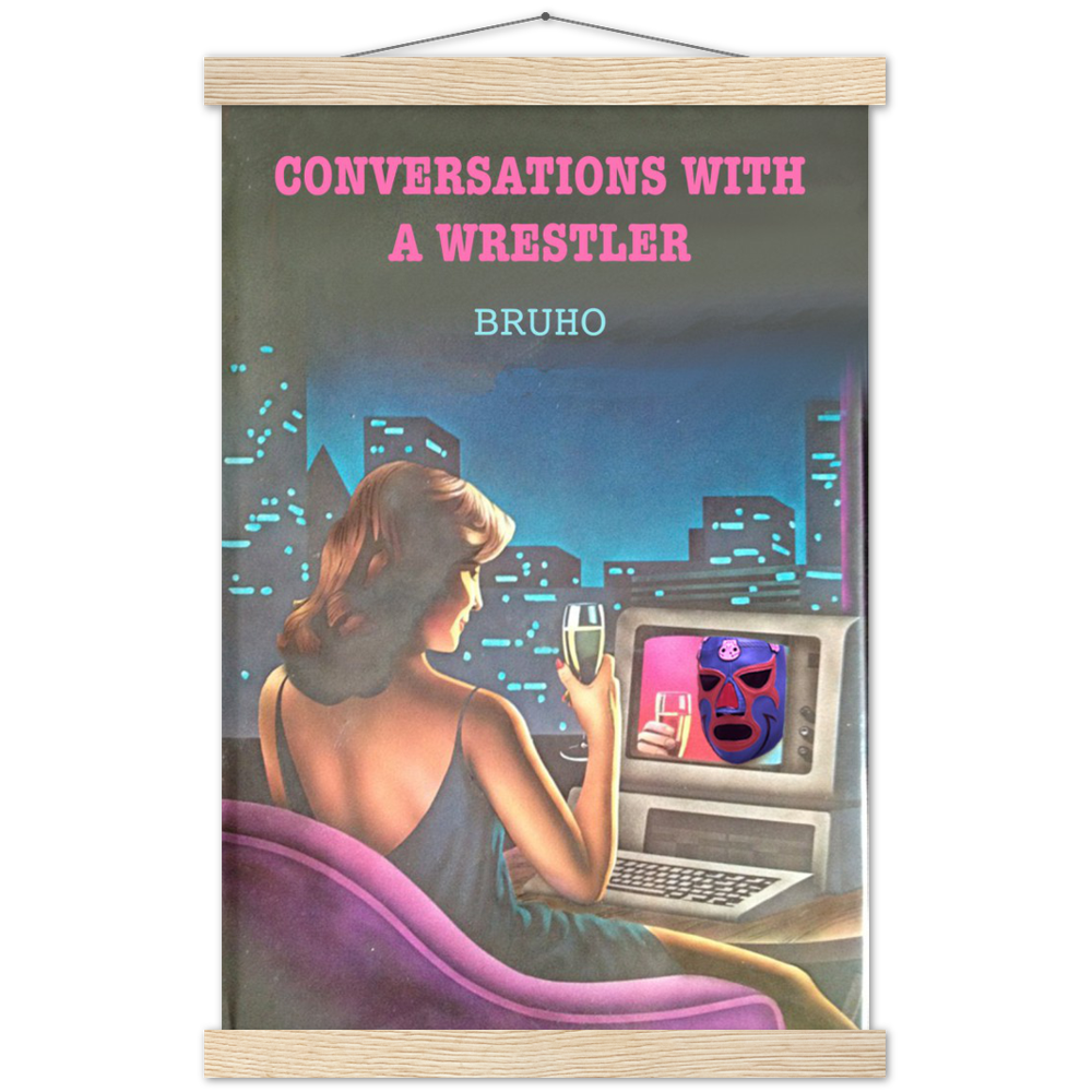 Conversations with a Wrestler Bruho Classic Matte Paper Poster & Hanger