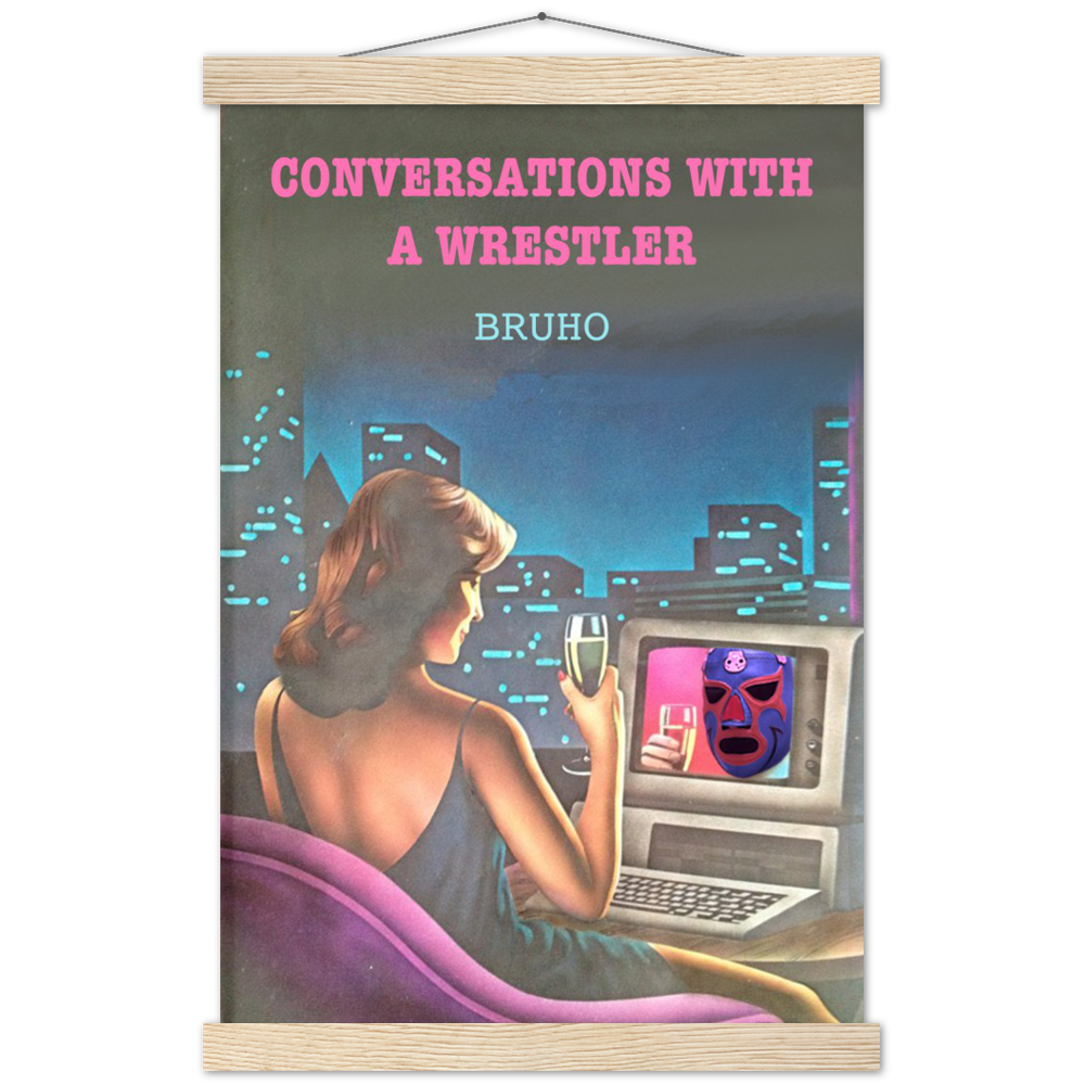 Conversations with a Wrestler Bruho Classic Matte Paper Poster & Hanger