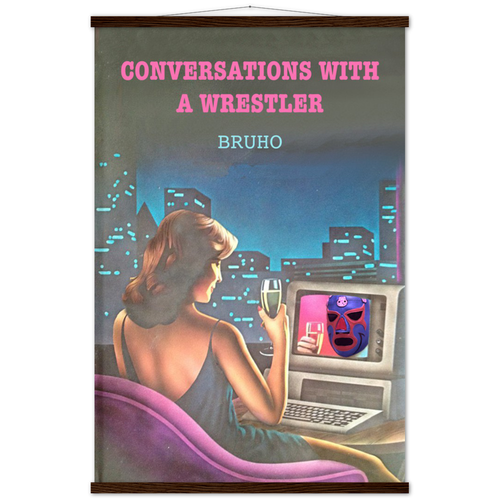 Conversations with a Wrestler Bruho Classic Matte Paper Poster & Hanger
