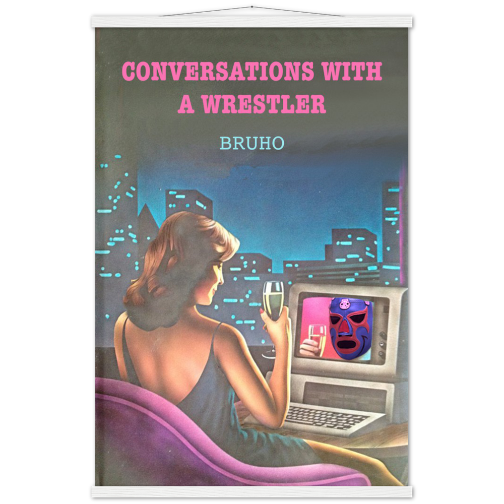 Conversations with a Wrestler Bruho Classic Matte Paper Poster & Hanger