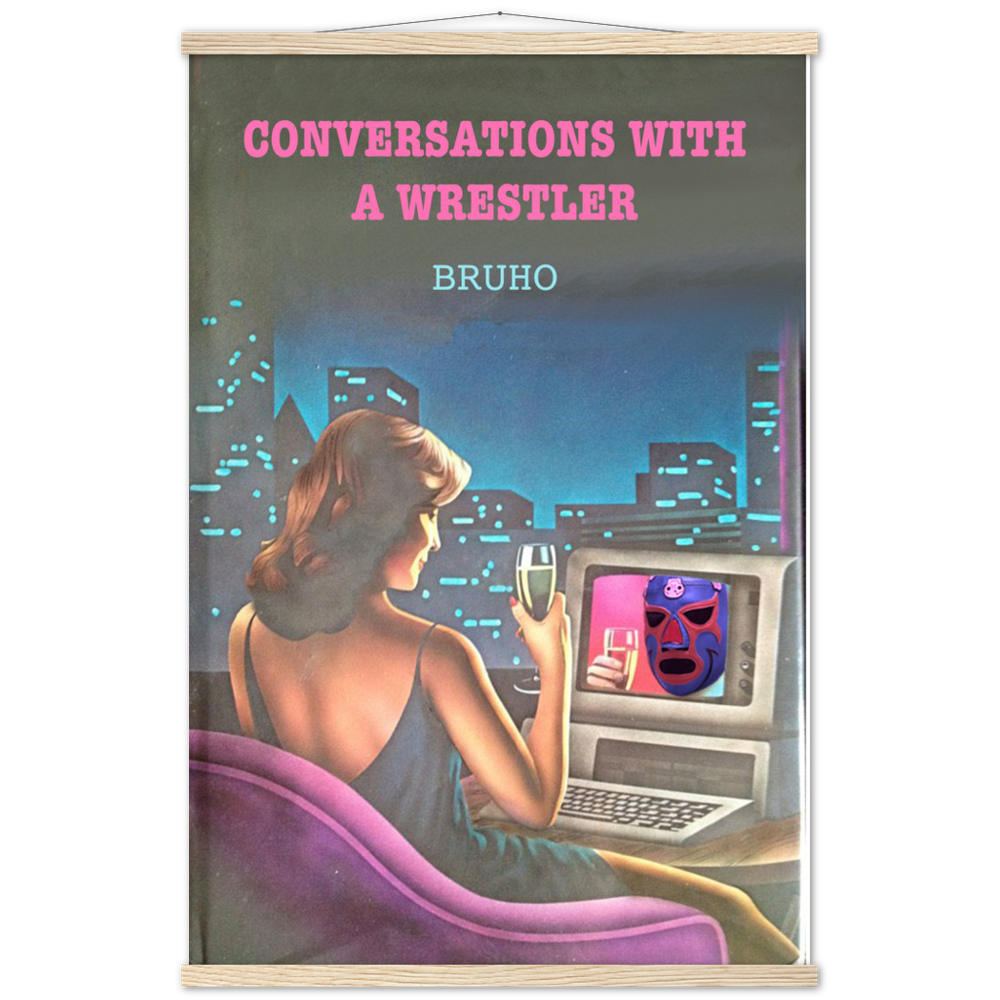 Conversations with a Wrestler Bruho Classic Matte Paper Poster & Hanger