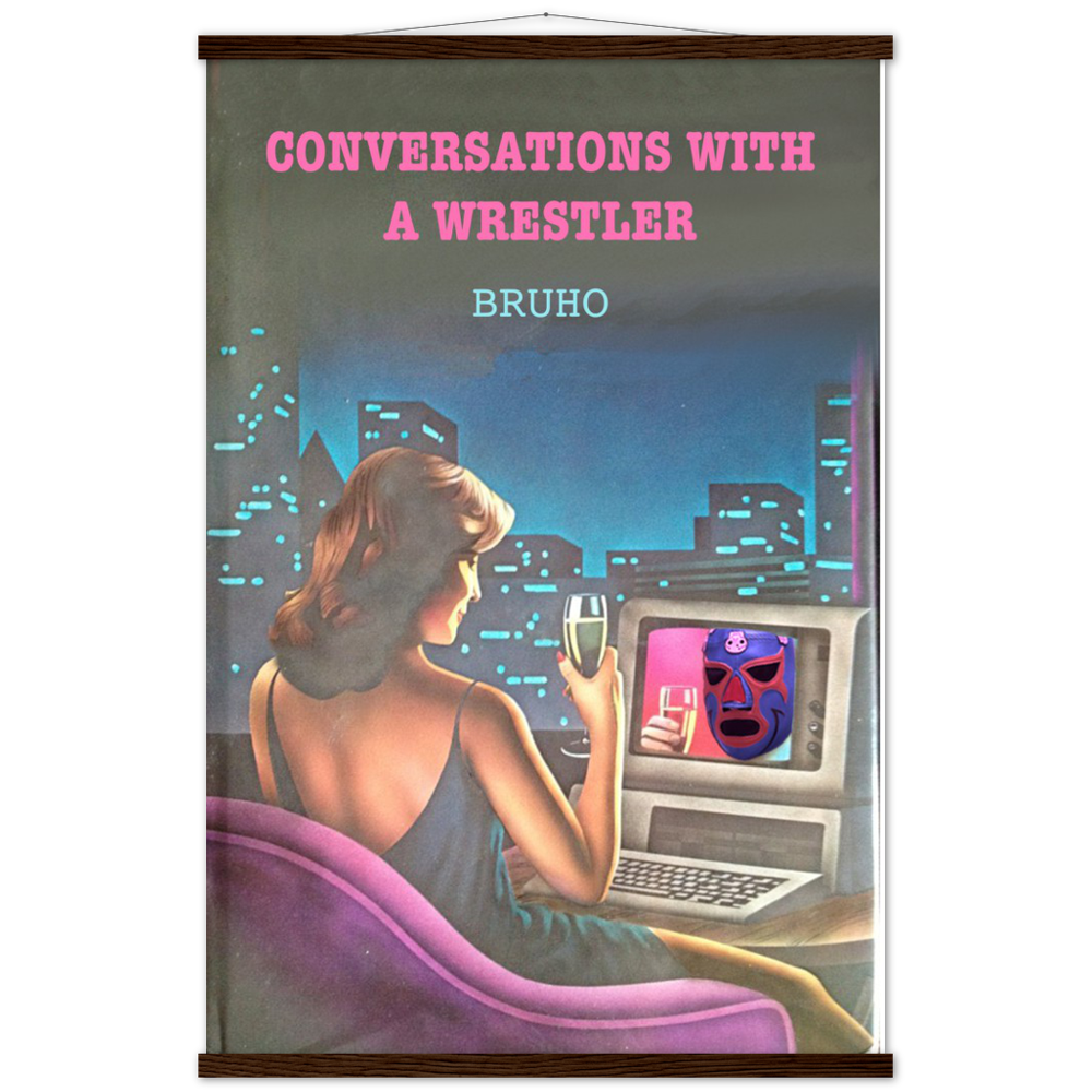 Conversations with a Wrestler Bruho Classic Matte Paper Poster & Hanger