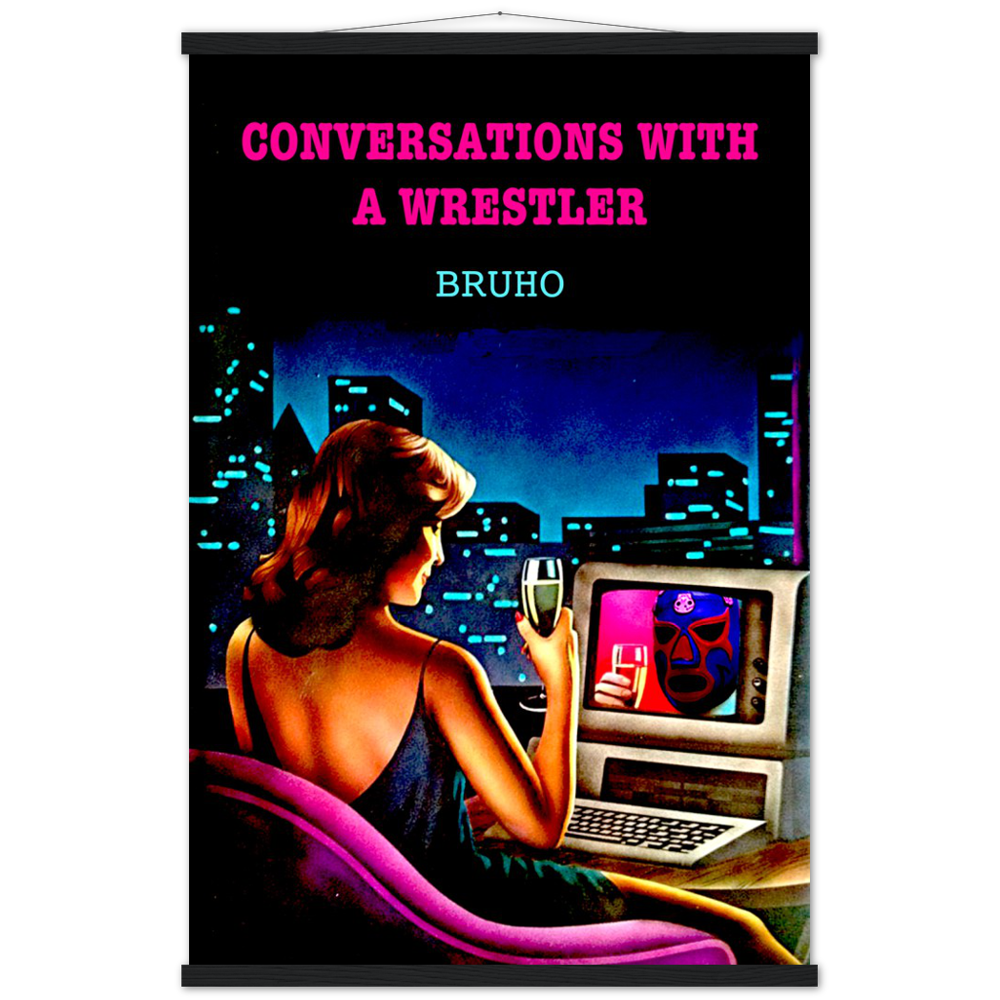 Conversations with a Wrestler Bruho Classic Matte Paper Poster & Hanger