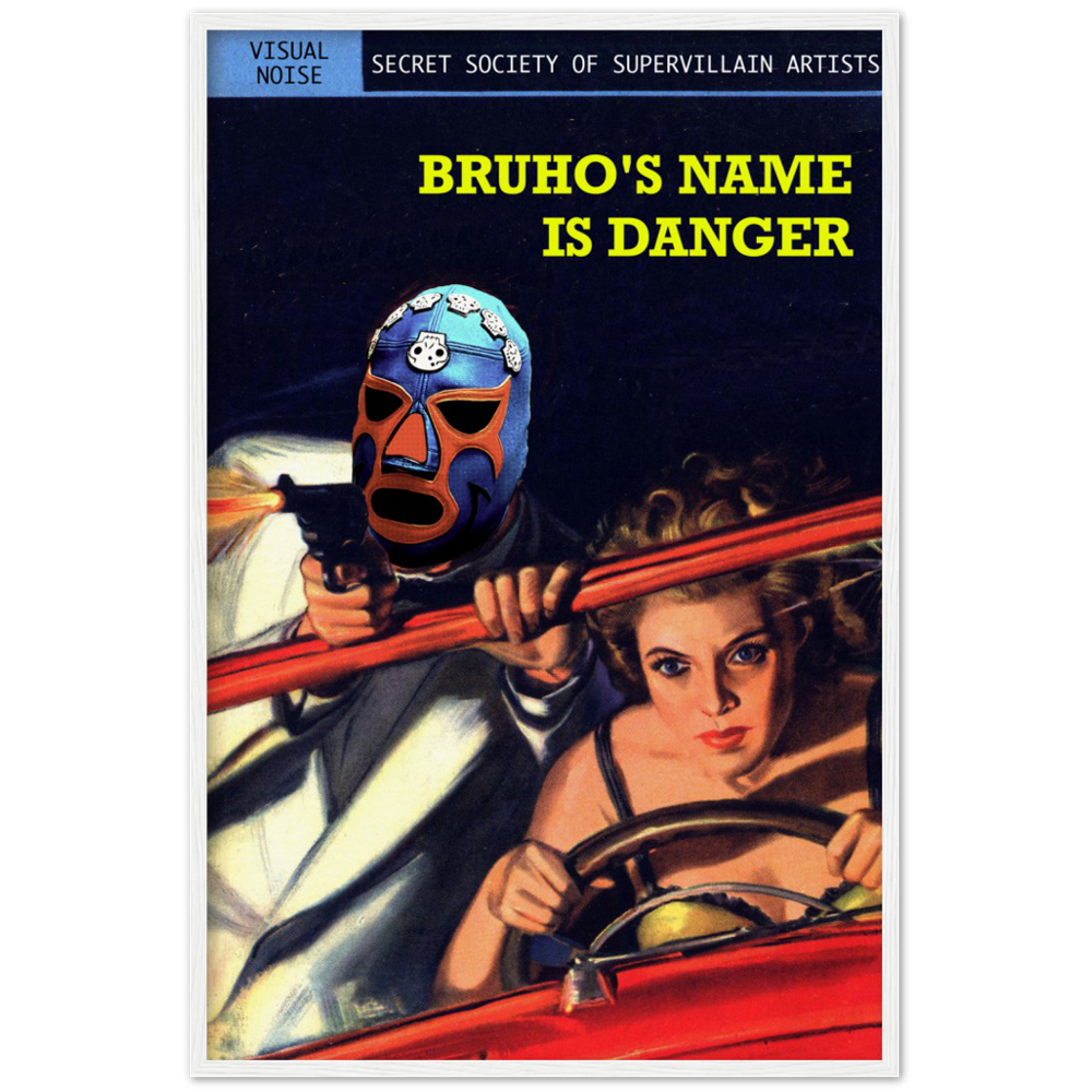 Bruho's Name is Danger Archival Matte Paper Wooden Framed Poster