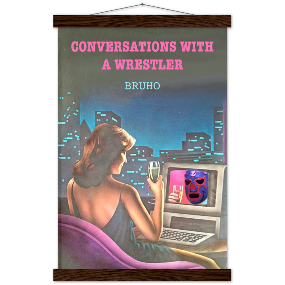 Conversations with a Wrestler Bruho Classic Matte Paper Poster & Hanger