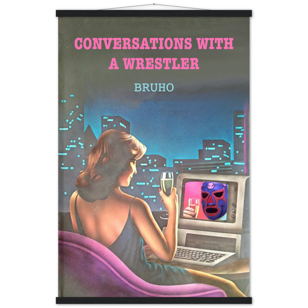 Conversations with a Wrestler Bruho Classic Matte Paper Poster & Hanger