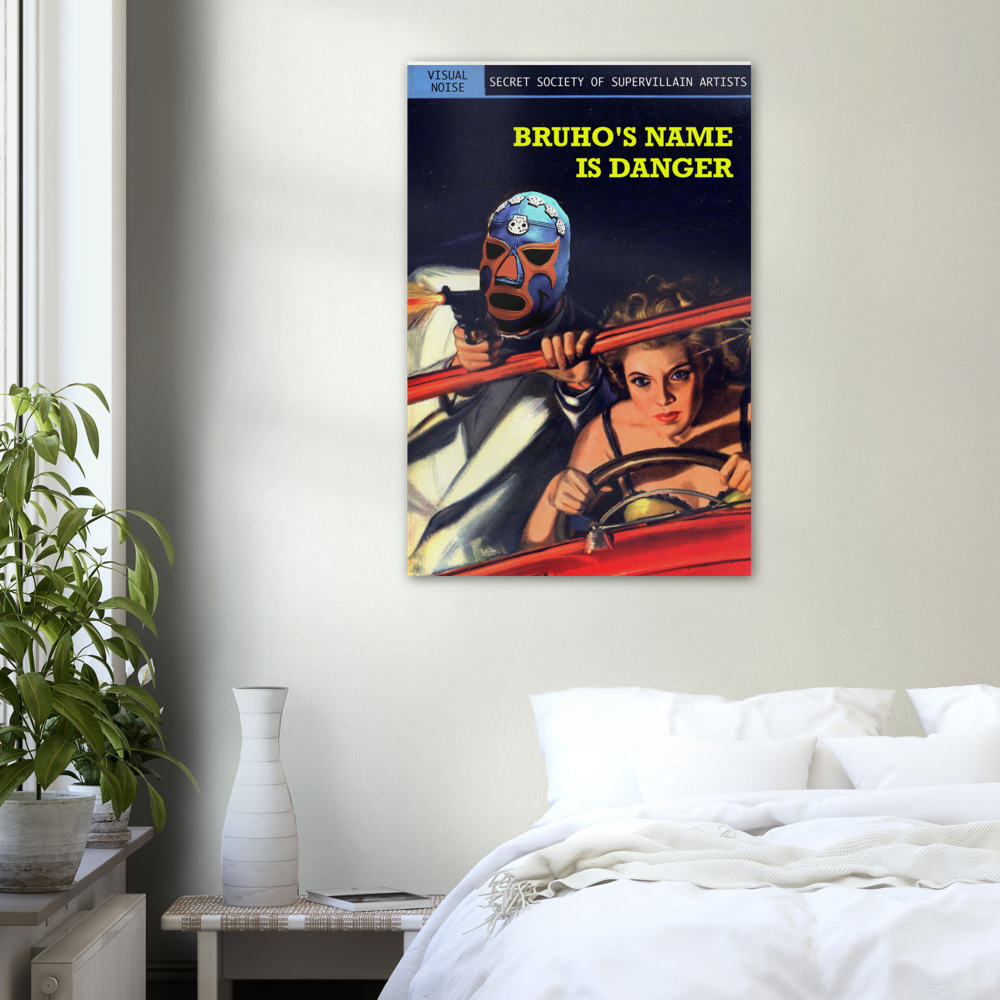 Bruho's Name is Danger Archival Matte Paper Poster