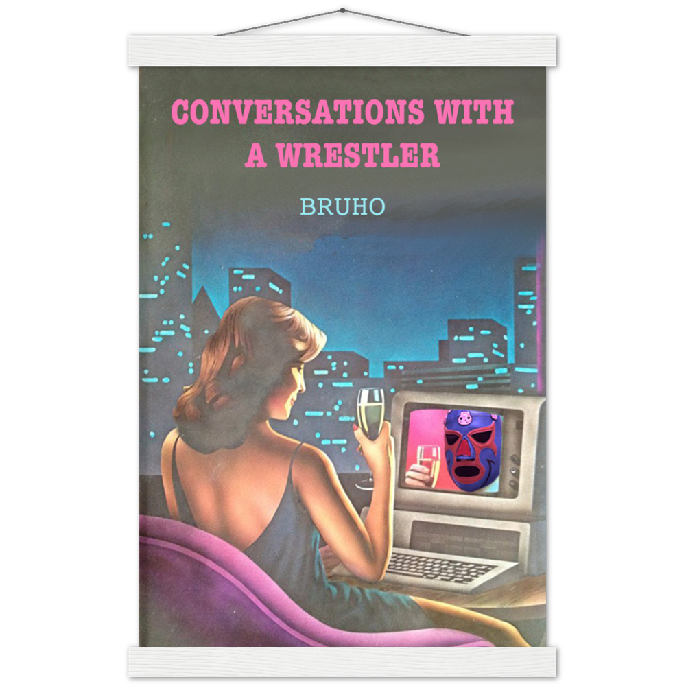 Conversations with a Wrestler Bruho Classic Matte Paper Poster & Hanger