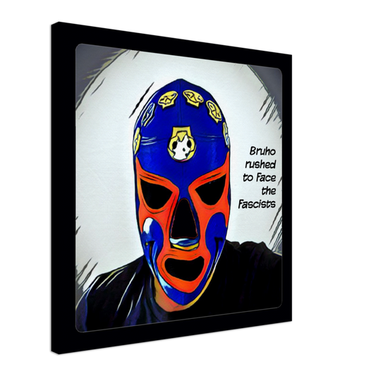 Bruho rushed to face the fascists Canvas
