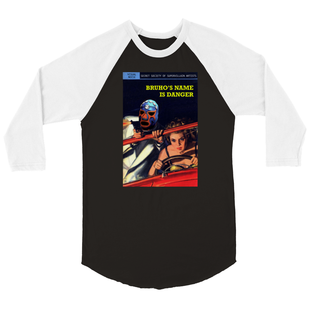 Bruho's Name is Danger / Secret Society of Supervillain Artists (Front/Back) Unisex 3/4 sleeve Raglan T-shirt