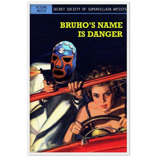 Bruho's Name is Danger Archival Matte Paper Wooden Framed Poster