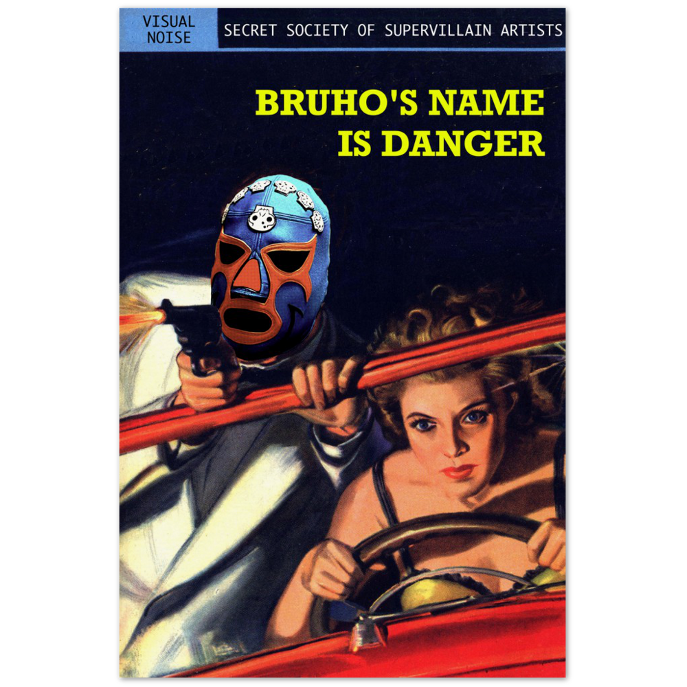 Bruho's Name is Danger Archival Matte Paper Poster